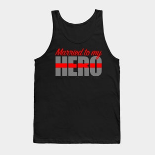 Married To My Hero Firefighter Wife Tank Top